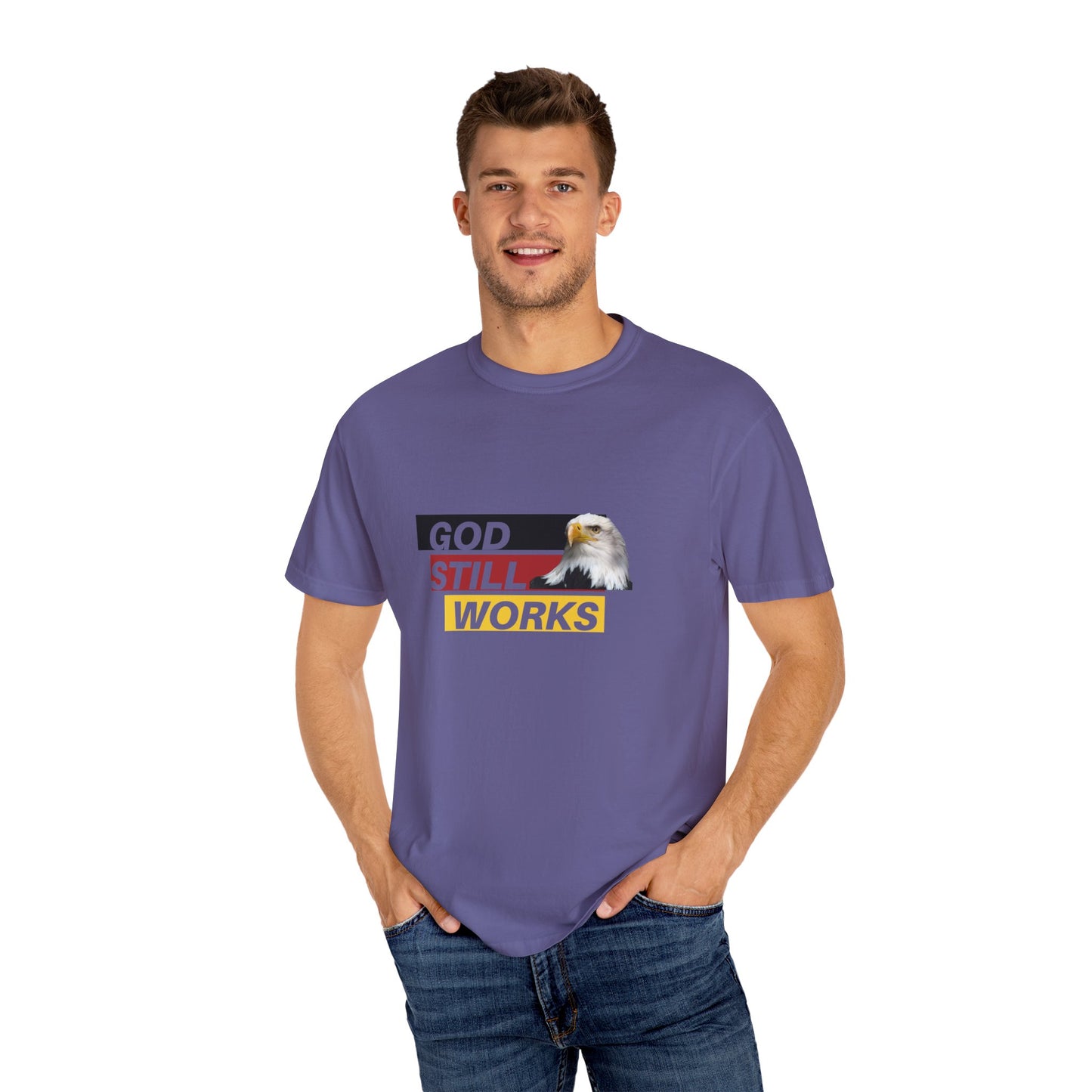Faith-Inspired Garment-Dyed T-Shirt | "God Still Works" Tee, Christian Apparel, Casual Wear, Gift for Believers, Inspirational Top